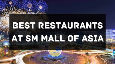 12 Best Restaurants to Try in SM Mall of Asia (MOA) .